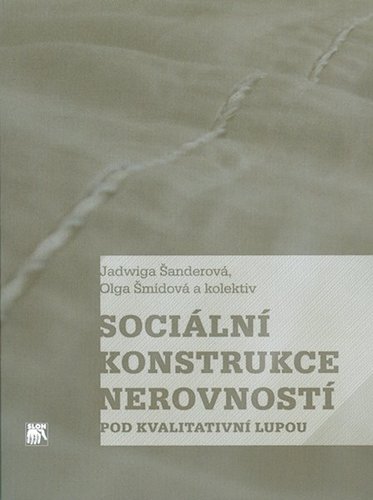 Sociální konstrukce nerovností pod kvalitativní lupou