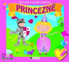 Nakresli si podľa šablóny – Princezné