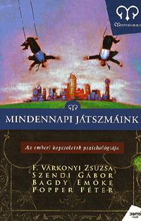 Mindennapi játszmáink - Az emberi kapcsolatok pszichológiája
