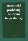 Metodické problémy moderní biografistiky