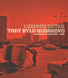 Tady bylo Husákovo