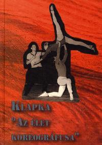 Klapka, az élet koreográfusa (DVD melléklettel)