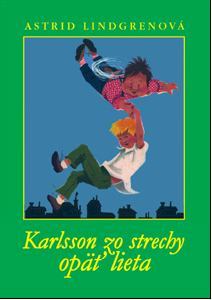 Karlsson zo strechy opäť lieta - Astrid Lindgren,Ilon Wikland