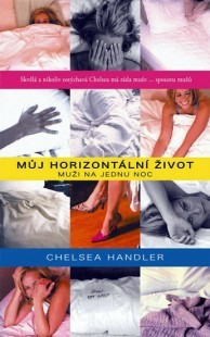 Kniha Můj horizontální život - Chelsea Handlerová