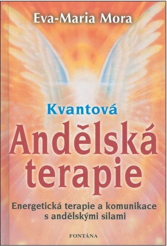 Kvantová andělská terapie - Eva-Marie Mora