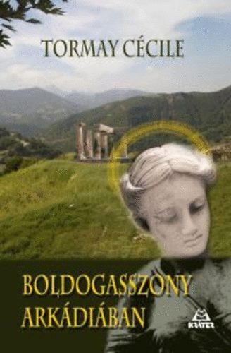Kniha Boldogasszony Arkádiában - Cécile Tormay
