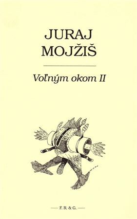 Kniha Voľným okom II - Juraj Mojžiš
