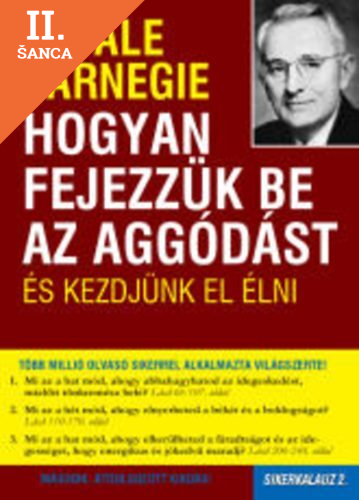 Lacná kniha Hogyan fejezzük be az aggódást és kezdjünk el élni