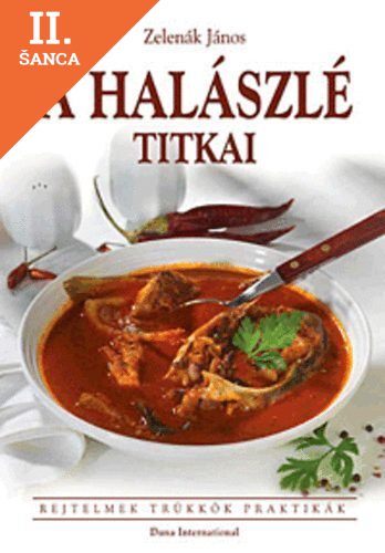Lacná kniha A halászlé titkai