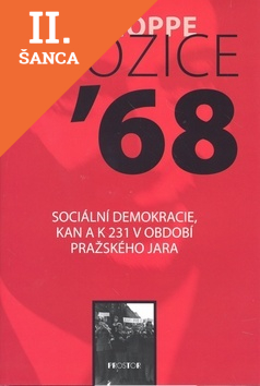 Lacná kniha Opozice ’68 Sociální demokracie, KAN a K 231 v období Pražského jara