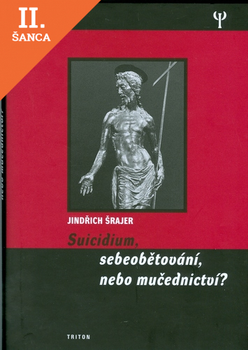 Lacná kniha Suicidium, sebeobětování, nebo mučednictví?