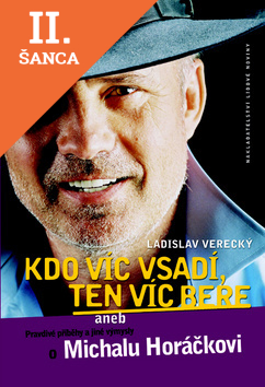 Lacná kniha Kdo víc vsadí, ten víc bere