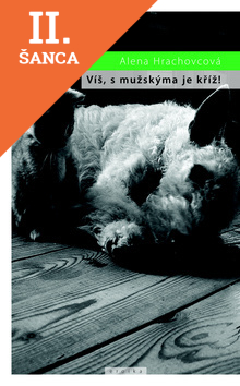 Lacná kniha Víš, s mužskýma je kříž!