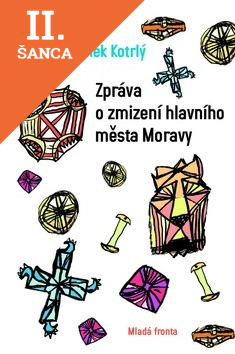 Lacná kniha Zpráva o zmizení hlavního města Moravy