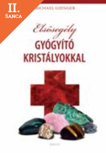 Lacná kniha Elsősegély gyógyító kristályokkal