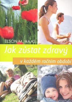 Jak zůstat zdravý v každém ročním období