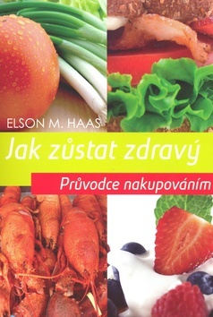 Jak zůstat zdravý - Průvodce nakupováním