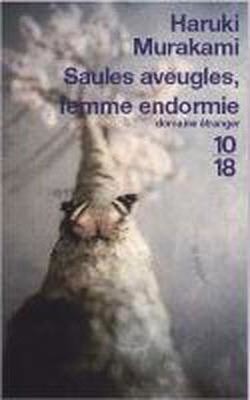 Saules aveugles, femme endormie
