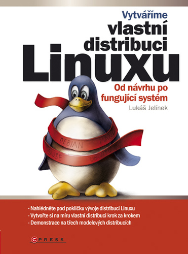 Kniha Vytváříme vlastní distribuci Linuxu - Lukáš Jelínek