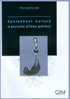 Kniha Společnost, kultura a poruchy příjmu potravy - Michal Novák,Iva Skřivánková,Jana Kledusová