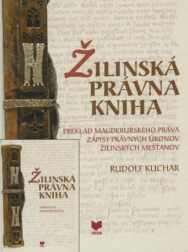 Kniha Žilinská právna kniha + Obrazová dokumentácia - Rudolf Kuchar,Emil Borčin