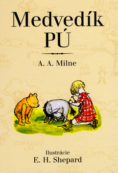 Medvedík PÚ - Alan Alexander Milne,E. H. Shepard,Stanislav Dančiak