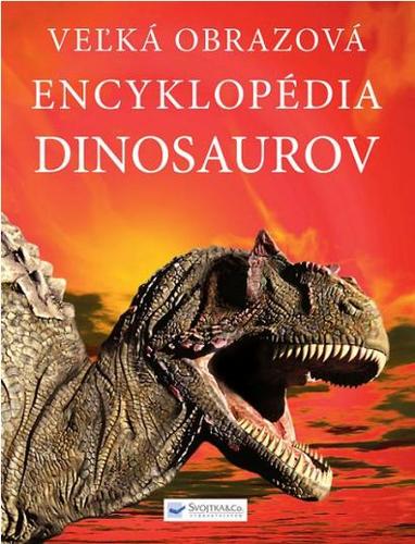 Veľká obrazová encyklopédia dinosaurov