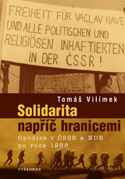 Solidarita napříč hranicemi - Tomáš Vilímek,Filip Outrata