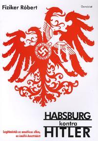 HABSBURG kontra HITLER