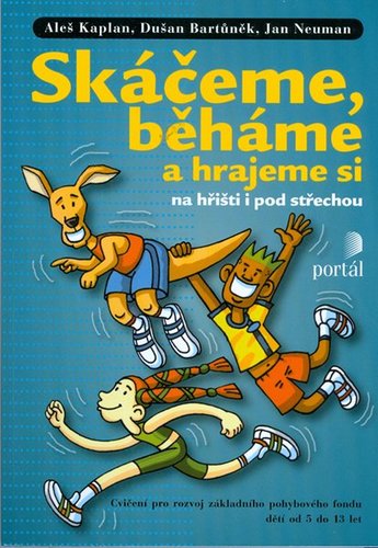 Skáčeme, běháme a hrajeme si na hřišti