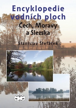 Encyklopedie vodních ploch Čech, Moravy a Slezska - Stanislav Štefáček