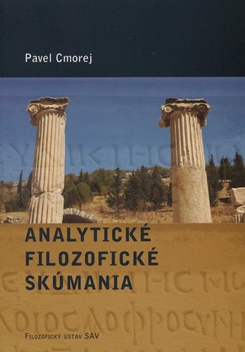 Analytické filozofické skúmania - Pavel Cmorej