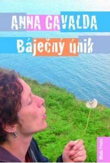 Kniha Báječný únik - Anna Gavalda