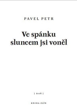 Kniha Ve spánku sluncem jsi voněl - Petr Pavel