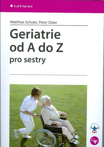 Geriatrie od A do Z pro sestry