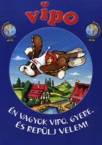 Vipo: Én vagyok Vipo. Gyere, és repülj velem!