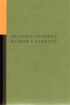 Kniha Barbar v zahradě - Herbert Zbigniew,Josef Mlejnek