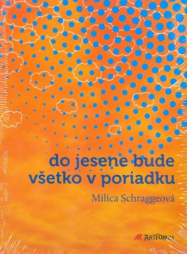 Do jesene bude všetko v poriadku