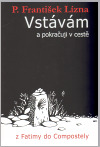 Vstávám a pokračuji v cestě