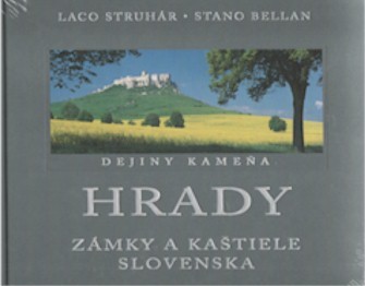 Kniha Hrady zámky a kaštiele Slovenska - Stano Bellan,Laco Struhár