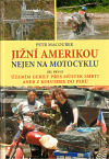 Jižní Amerikou nejen na motocyklu I.