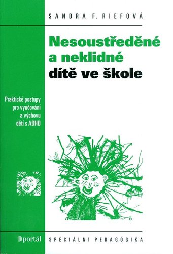 Nesoustředěné a neklidné dítě ve škole