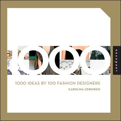 1000 Ideas by 100 Fashion Designers