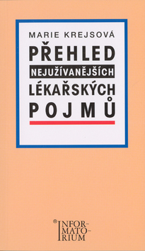 Kniha Přehled nejužívanějších lékařských pojmů - Marie Krejsová
