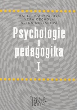 Psychologie a pedagogika I - Kolektív autorov,Marie Rozsypalová