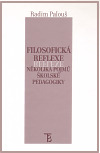 Filosofická reflexe několika pojmů školské pedagogiky