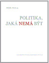 Politika, jaká nemá být