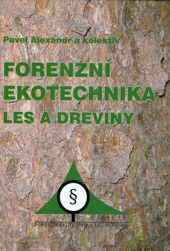 Forenzní ekotechnika - Kolektív autorov,Pavel Alexandr