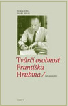 Tvůrčí osobnost Františka Hrubína