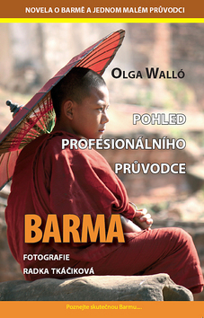 Barma – pohled profesionálního průvodce
